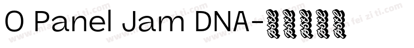 0 Panel Jam DNA字体转换